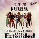 Los Del Rio - Macarena (Jenia Smile & Ser Twister Extended Remix)