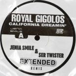 Royal Gigolos - California Dreamin' (Jenia Smile & Ser Twister Extended Remix)