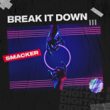 Smacker - Break It Down (Extended Mix)