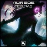 Aurede - Tell Me (Original Mix)