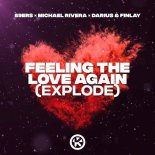 89ers & Michael Rivera Feat. Darius & Finlay - Feeling the Love Again (Explode)
