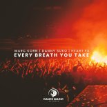 Marc Korn & Danny Suko Feat. HEART FX - Every Breath You Take