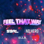 S3RL & No Hero Feat. Ella - Feel That Way