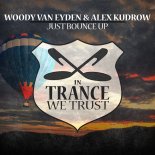 Woody Van Eyden & Alex Kudrow - Just Bounce Up (Extended Mix)