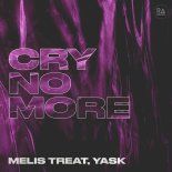 Melis Treat & YASK - Cry No More