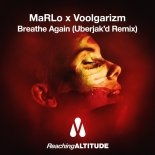 MaRLo & Voolgarizm - Breathe Again (Uberjak'd Extended Remix)