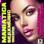 SejixMusic - Maniatica (WiLdz Extended Remix)