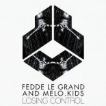 Fedde Le Grand & Melo.Kids - Losing Control