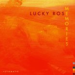Lucky Rose & stikmatik - Memories