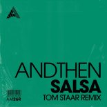 AndThen - Salsa (Tom Staar Remix)