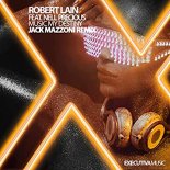 Robert Lain feat. Nell Precious - Music My Destiny (Jack Mazzoni Extended Remix)