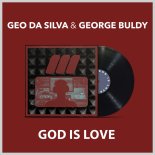 Geo Da Silva & George Buldy - God Is Love (Acapella)