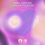 Jordiz & Lawstylez - L'Amour Toujours (I'll Fly With You)