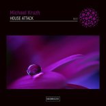 Michael Kruzh - House Attack (Original Mix)