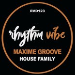 Maxime Groove - House Family (Original Mix)