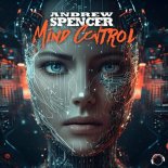 Andrew Spencer - Mind Control (Extended Mix)