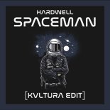 Hardwell - Spaceman (KVLTURA EDIT)