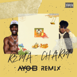 Rema - Charm (AYO B Remix)