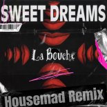 La Bouche - Sweet Dreams (Housemad Remix)