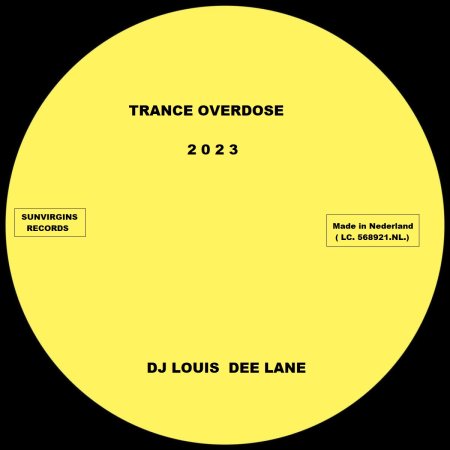 DJ Louis Dee Lane - Trance Overdose 2023