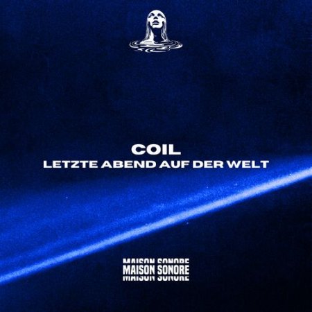 Coil - Letzte Abend auf der Welt (Original Mix)