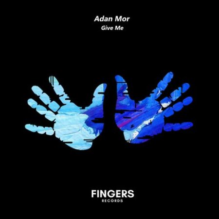 Adan Mor - Give Me (Original Mix)