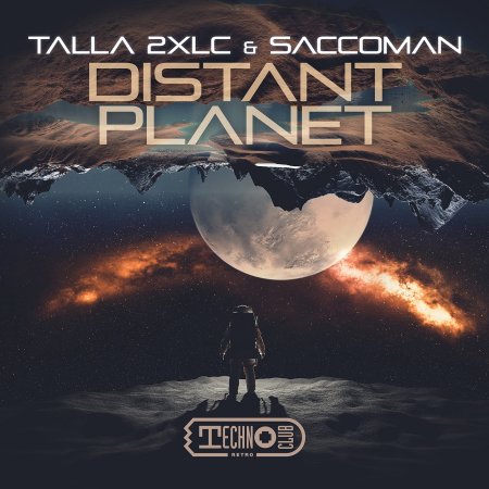 Talla 2XLC & Saccoman - Distant Planet (Extended Mix)
