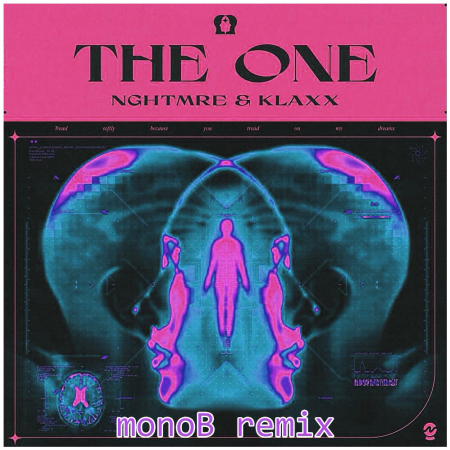 NGHTMRE X KLAXX - The One (monoB Remix)