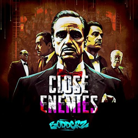 Bodderz - Close Enermies