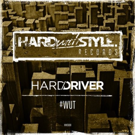 Hard Driver - #WUT (Radio Edit)
