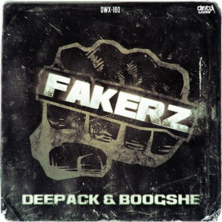 Deepack & Boogshe - Fakerz (Original Version)