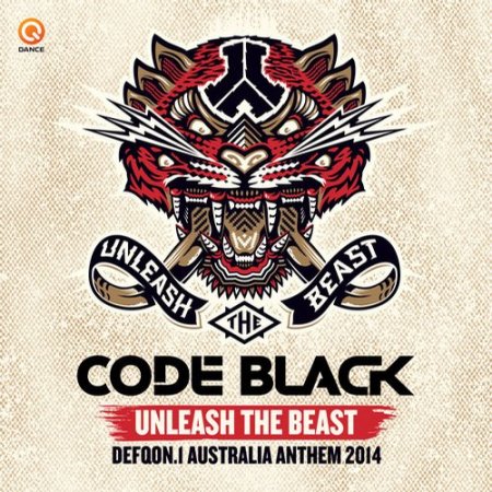 Code Black - Unleash The Beast (Official Defqon 1 Australia 2014 Anthem) (Original Mix)