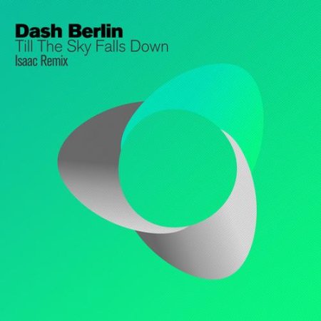 Dash Berlin - Till the Sky Falls Down (Isaac Radio Edit)