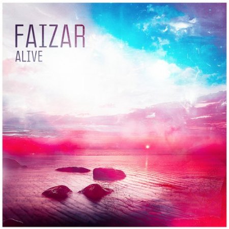 Faizar - Alive (Original Mix)