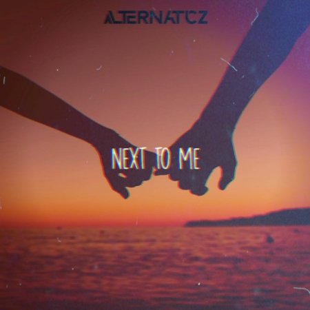 Alternaticz - Next To Me (Extended Mix)