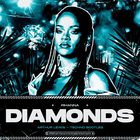 Rihanna - Diamonds (Arthur Lewis Techno Bootleg)