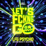 Sub Zero Project Feat. MC Stretch - LFG PSYCHO