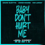 David Guetta feat. Anne-Marie & Coi Leray - Baby Don't Hurt Me (Joel Corry Extended Remix)