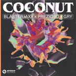 Blasterjaxx & Prezioso Feat. GRY - Coconut