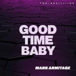 Mark Armitage - Good Time Baby (Original Mix)