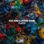 Alex Kenji & Jerome Robins - Plastic (Original Mix)