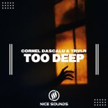 Cornel Dascalu feat. Trvlr - Too Deep