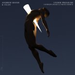 Andrew Bayer & Olan - Under Pressure