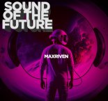 MaxRiven - Sound Of The Future (Extended Mix)