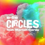 E-Lie Feat. Mariah Carey - Circles