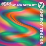 Rosie B - Everytime You Touch Me (Extended Mix)