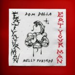 Dom Dolla with Nelly Furtado - Eat Your Man (Extended Mix)