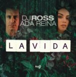 DJ Ross & Ada Reina - La Vida