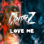 CryptoZ - Love Me (Extended Mix)