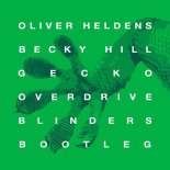 Oliver Heldens - Gecko (Blinders Bootleg)